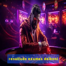 resultado exames delboni